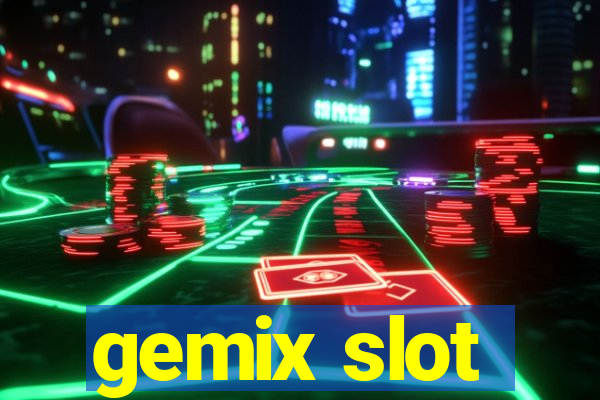 gemix slot